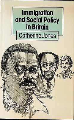 Jones Catherine - Immigration and Social Policy in Britain -  - KCK0002143