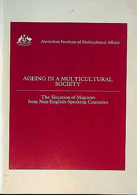  - Ageing in a Multicultural Society The Situation opf Migrantsfrom Non-English Countries -  - KCK0002193