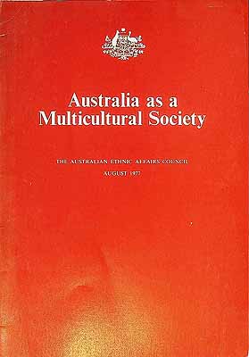  - Australia as a multicultural SocietySubmission to the Australian Population and Immigration Council on the Green Paper -  - KCK0002196