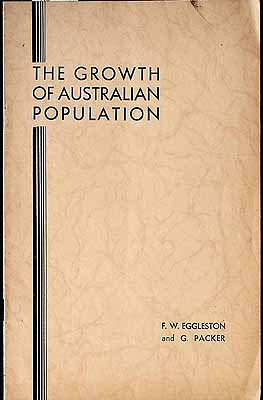 Eggleston F W And Packer G. - The Growth of Australian Popuation -  - KCK0002244