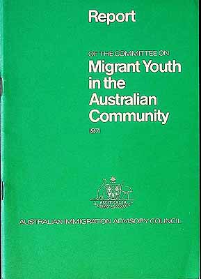  - Report of the Committee on Migrant Youth in the Australian Community -  - KCK0002254