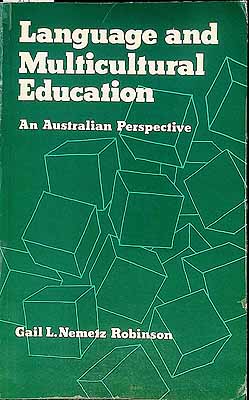 Nemetz Robinson Gail L - Language and Multicultural Education An Australian Perspective -  - KCK0002265