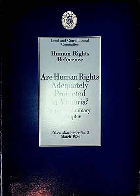  - Are Human Rights Adequately protected in Victoria?Some Preliminary Examples -  - KCK0002302