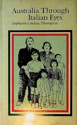 Thompson Stephane Lindsay - Australia Through Italian Eyes A Study of Settlers returning from Australia to Italy -  - KCK0002347