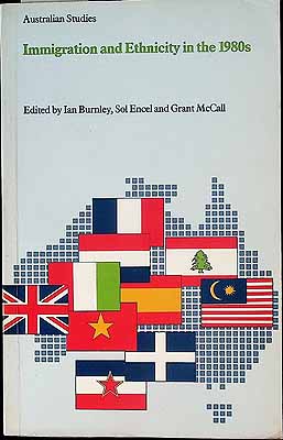 Burnley Ian Et Al - Immigration and Ethnicity in the 1980's. Australian Studies -  - KCK0002408