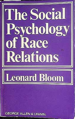 Bloom Leonard - The Social Psychology of race Relations -  - KCK0002417