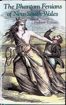 Travers Robert - The Phantom Fenians of New South Wales -  - KCK0002429