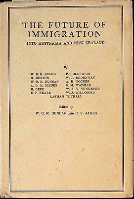 Adams W.G.S - The Future of Immigration into Australia and New Zealand -  - KCK0002438