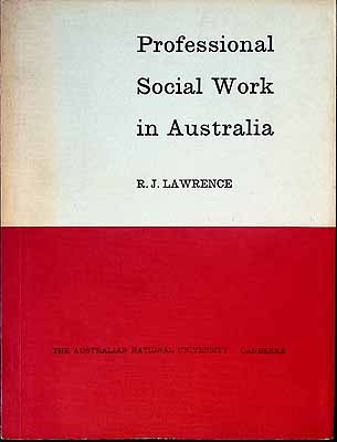 Lawrence R J  - Professional Social Work in Australia -  - KCK0002465