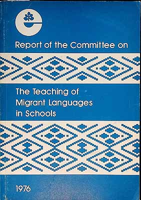  - Report of the Committee on The Teaching of Migrant Languages in shools -  - KCK0002475