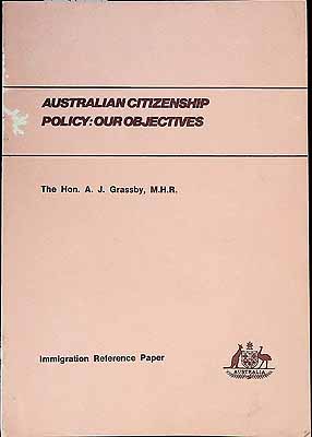 Grassby A J - Australian Citizenship policy : Our mobjectives -  - KCK0002529