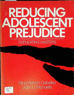 Gabelko Nina Hersh And Michaelis John U - Reducing Adolescent Prejudice Duplicating Masters -  - KCK0002599