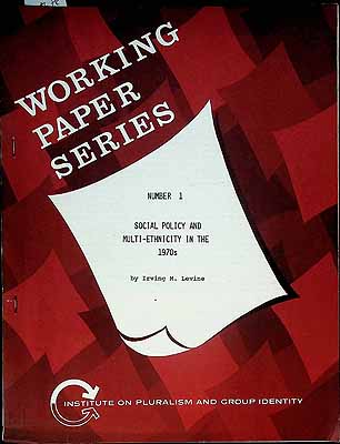 Levine Irvine M. - Social Policy and Muti-Ethnicity in the 1970's -  - KCK0002613