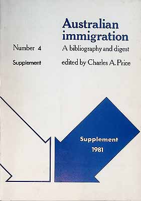 Price Charles  - Australian Immigration A Bibliography and Digest Number 4 Supplement -  - KCK0002661