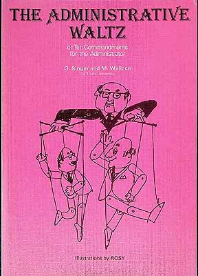 Singer G And Wallace M. - The Administrative Waltz or ten commandments for the administrator  -  - KCK0002718