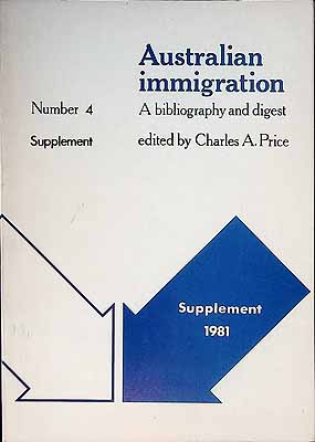 Price Charles A - Australian Immigration A Bibliography and Digest Number 4 supplement -  - KCK0002736