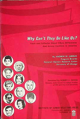 Greeley Andrew M  - Why can't they be like us? Facts and fallacies about Ethnic Differences and group conflicts in America -  - KCK0002747