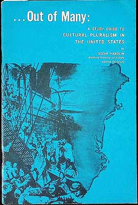 Handlin Oscar - ....Out of Many:A Study guide to Cultural Pluralism in the United States -  - KCK0002749