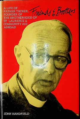 Handfield John - Friends and Brothers A Life of Father Tucker,Founder of the Brotherhood of St.Laurence& Community Aid Abroad - 908090331 - KCK0002758