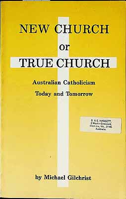 Gilchrist Michael - New Church or True Church Australian Catholicism Today and Tomorrow - 959005927 - KCK0002809