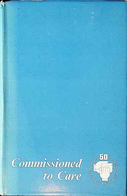 Cole Keith - Commissioned to Care The Golden Jubilee History of the Mission of St.James and St John 1919-1969 -  - KCK0002827