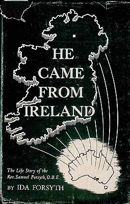 Forsyth Ida - He came from Ireland The Life Story of Samuel Forsyth -  - KCK0002835