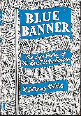 Miller Robert Strang - Blue Banner The Life Story of Rev. Thomas Dickson Nicholson first presbyterian Minister of Nelson and marlborough -  - KCK0002853