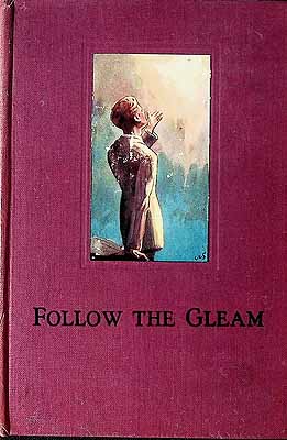 Nichols Rev. R G  - Follow the Gleam : talks given at the daily Broadcast service 3 A R Melbourne -  - KCK0002858