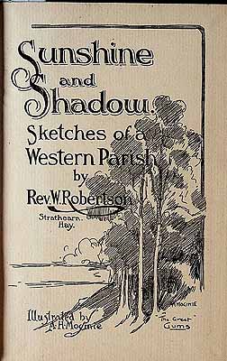 Robertson Rev W  - Sunshine and Shadow Sketches of a Western Parish -  - KCK0002870