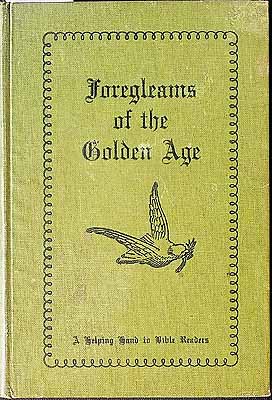  - Foregleams of the Golden Age Berean series of Bible Studies -  - KCK0002896