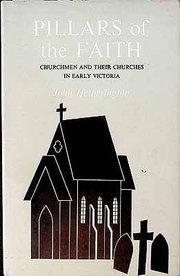 Hetherington John - Pillars of the Faith Churchman and their churches in Early Victoria -  - KCK0002921