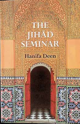 Hanifa Deen - The Jihad Seminar A True Story of religious vilification and the law. - 9781921401121 - KCK0002934