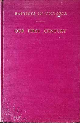 Wilkin F J  - Baptists in Victoria Our First Century 1838-1938 -  - KCK0002961