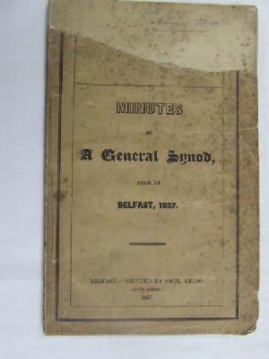  - Minutes of a General Synod held at Belfast 1837 -  - KDK0004714