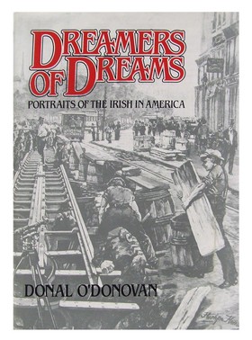 Donal O'Donovan - Dreamers of Dreams, Portraits of the Irish in America -  - KEX0266650