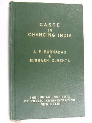 Subhash C. Mehta A. P. Barnabas - Caste in Changing India -  - KEX0270012