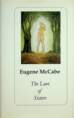 Eugene McCabe - The Love of Sisters - 9781848400184 - KEX0303192