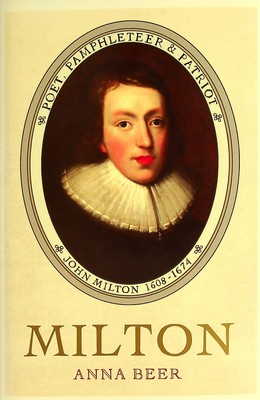 Anna Beer - Milton: Poet, Pamphleteer and Patriot - 9780747584254 - KEX0303332