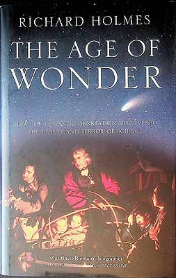 Richard Holmes - The Age of Wonder: How the Romantic Generation Discovered the Beauty and Terror of Science - 9780007149520 - KEX0303418