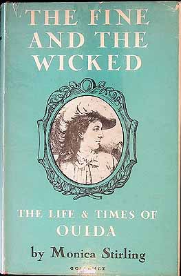 Monica Stirling - The Fine and the Wicked: The Life & Times of Ouida -  - KEX0303782