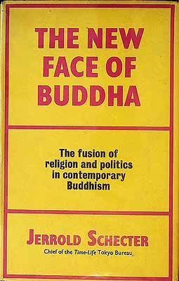 Jerrold Schecter - The New Face of Buddha Buddhism and Political Power in Southeast Asia -  - KEX0303792