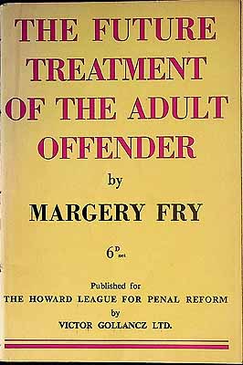 Margery Fry - The Future Treatment of the Adult Offender -  - KEX0303807