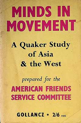 American Friends Service Committee - Minds in Movement : A Quaker Study of Asia & the West -  - KEX0303808