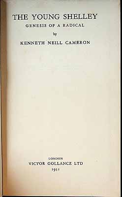 Kenneth Neill. Cameron - THE YOUNG SHELLEY: GENESIS OF A RADICAL. -  - KEX0303852