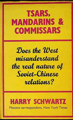 Harry Schwartz - Tsars, mandarins and commissars: A history of Chinese-Russian relations -  - KEX0303888