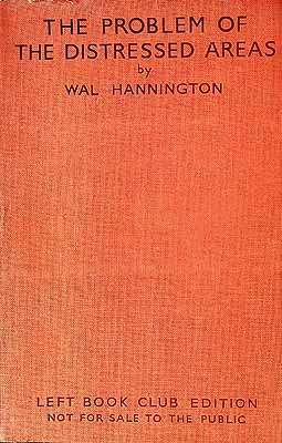 Wal Hannington - The Problem of the Distressed Areas / by Wal Hannington ... with a Preface by Harold J. Laski -  - KEX0303889