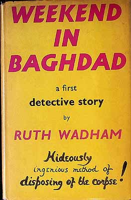 Ruth Wadham - Weekend in Baghdad A first detective story -  - KEX0303914