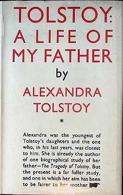 Alexandra Tolstoy - Tolstoy A Life of my Father Translated from the Russian by Elizabeth Reynolds Hapgood -  - KEX0303924