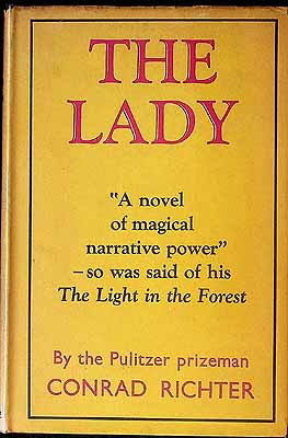 Conrad Richter - The Lady A Novel of Magical narrative power -  - KEX0303936