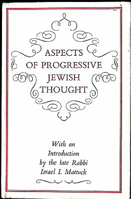 Israel Mattuck - Aspects of Progressive Jewish Thought -  - KEX0303976